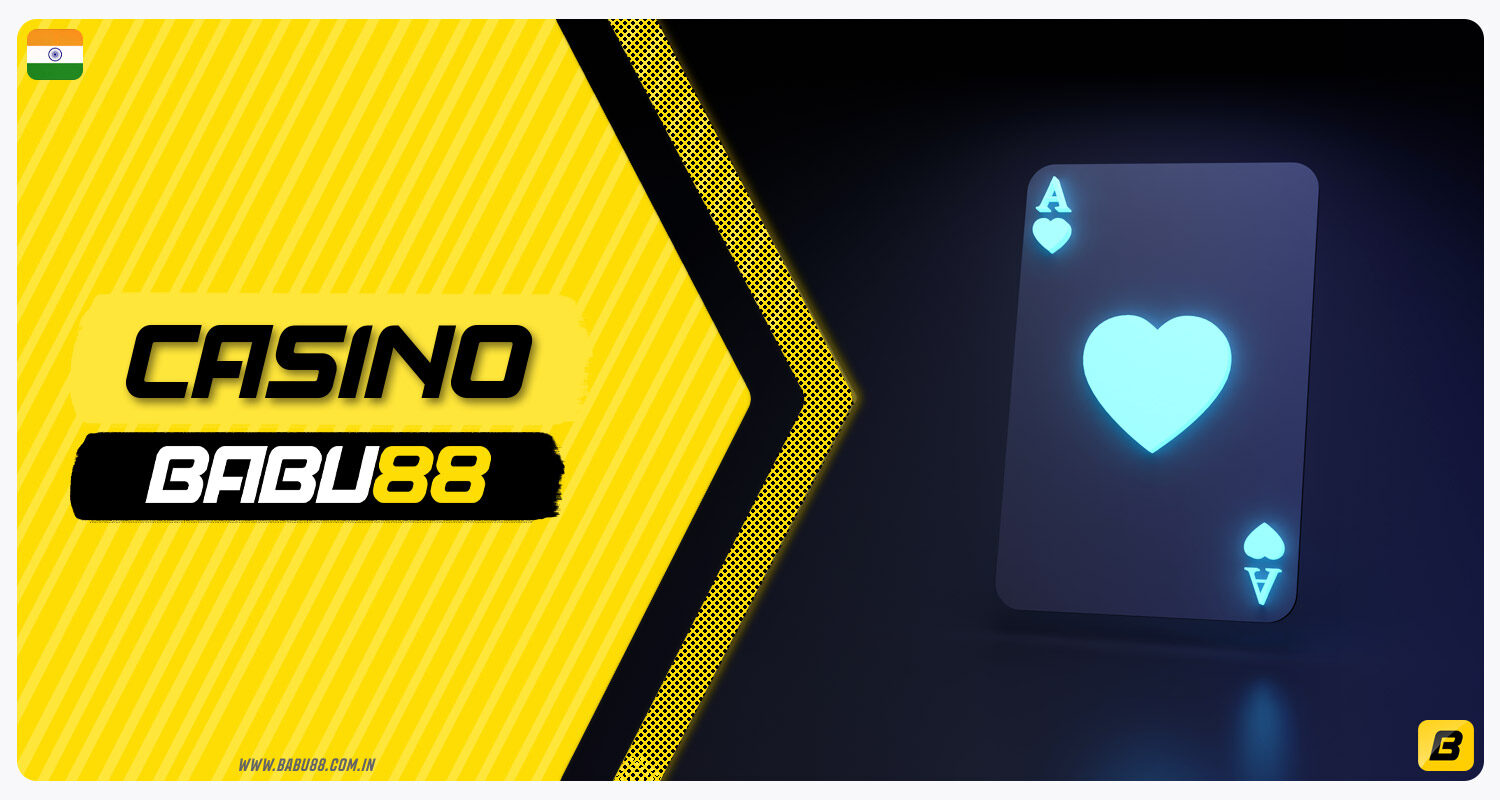 A comprehensive overview of the casino section on Babu88 India.