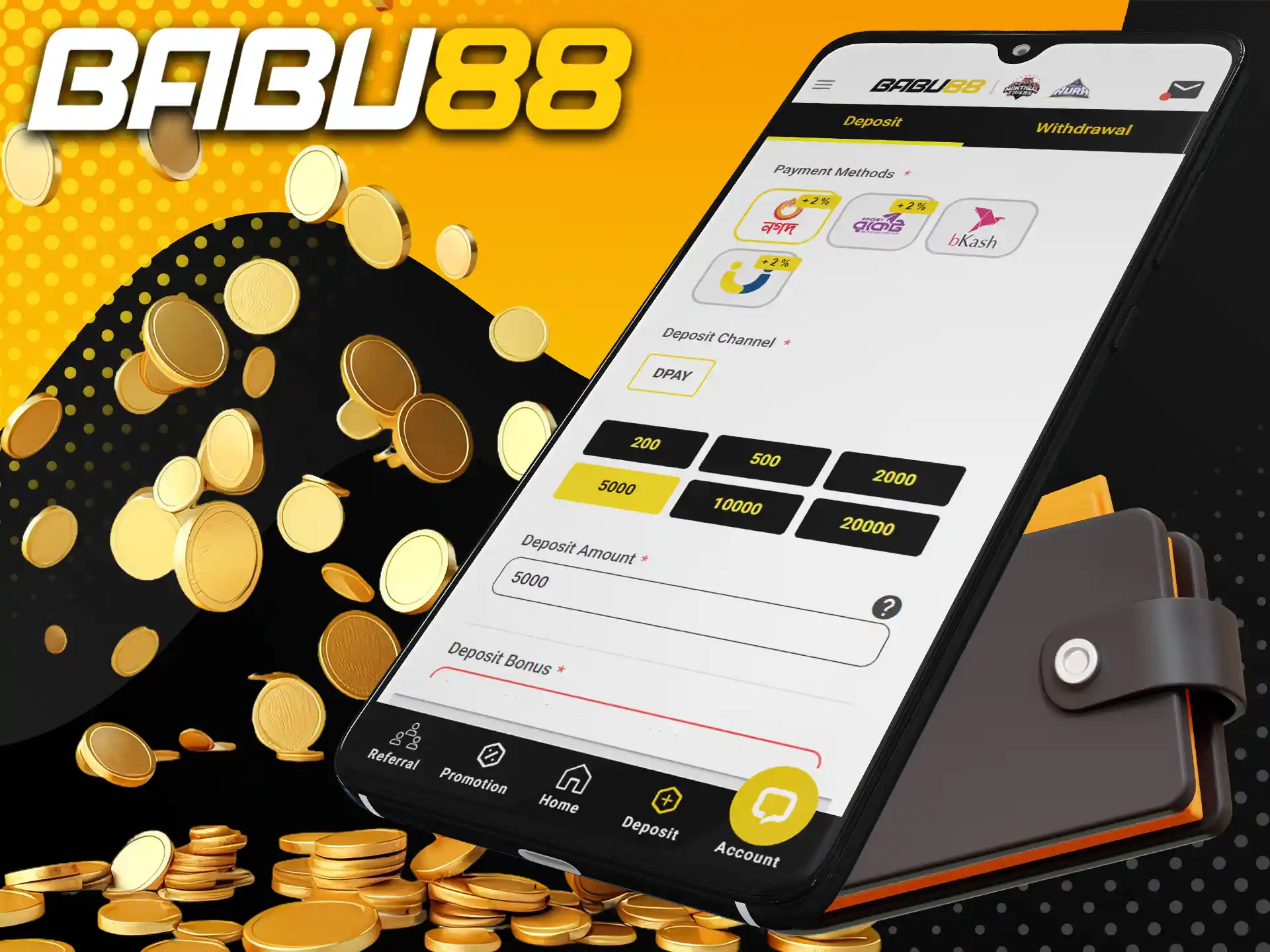 You can deposit funds using the Babu88 Bangladesh mobile app.