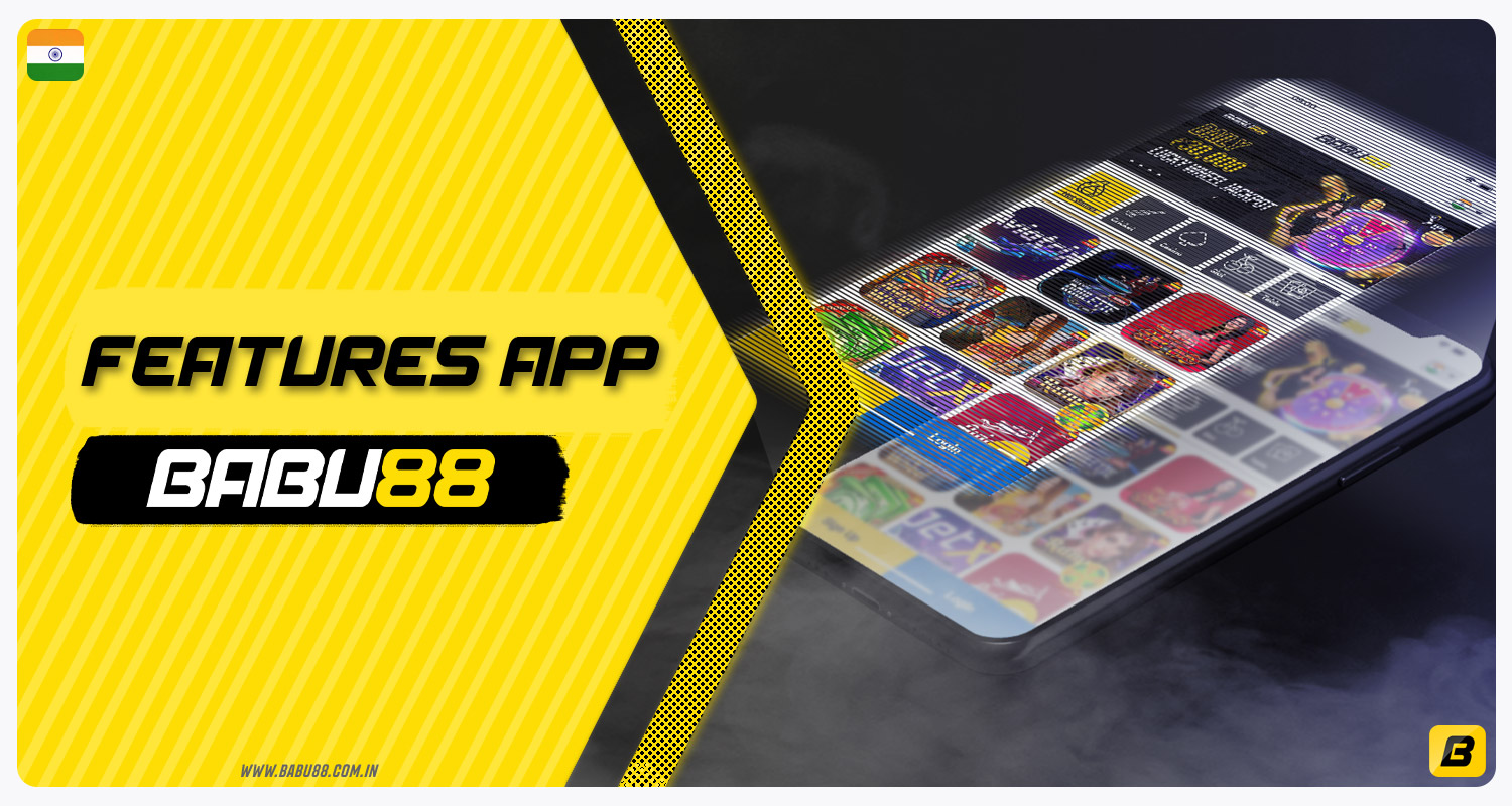 A summary of the benefits offered by the Babu88 India mobile app.